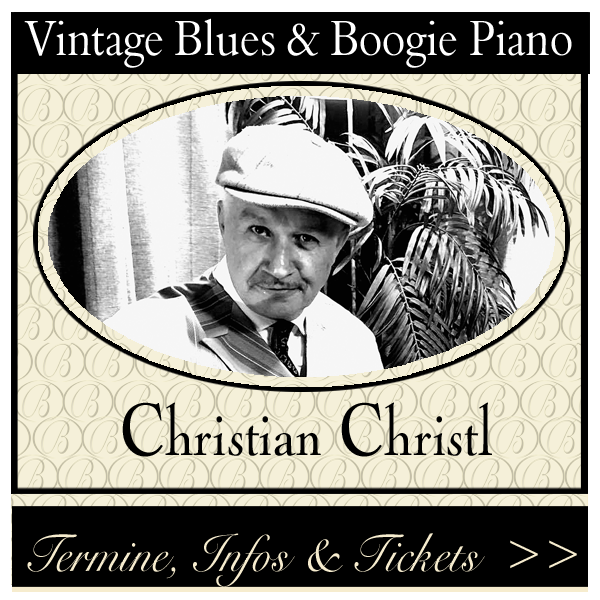 Christian Christl – unterhaltendes Vintage Blues- & Boogie Piano