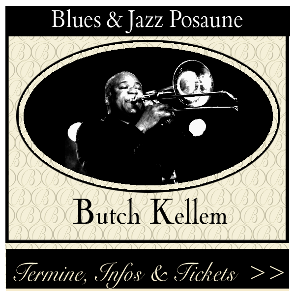 Butch Kellem – Meister der jazzig-bluesigen Posaune aus Philadelphia
