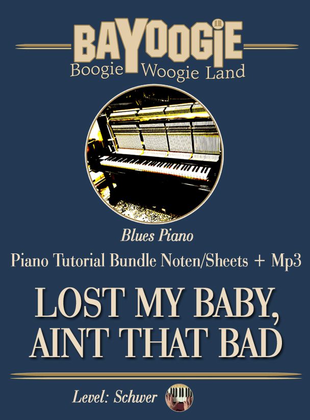 Piano Kurs "LOST MY BABY AINT THAT BAD"