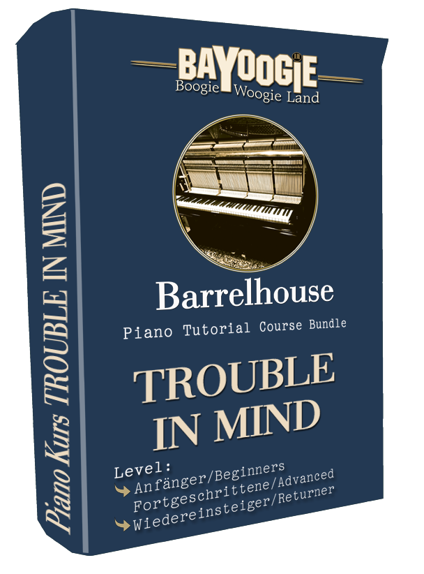Piano Kurs "TROUBLE IN MIND"